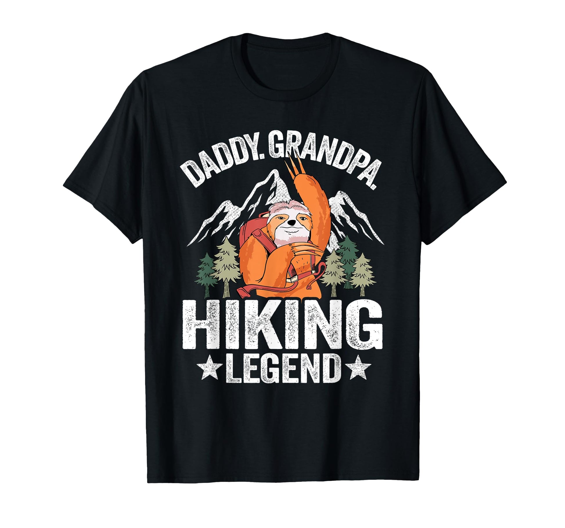 Daddy Grandpa Hiking Legend Sloth Hiker T-Shirt - Graphic Print Unisex - T-Shirt, Sweatshirt, Hoodie