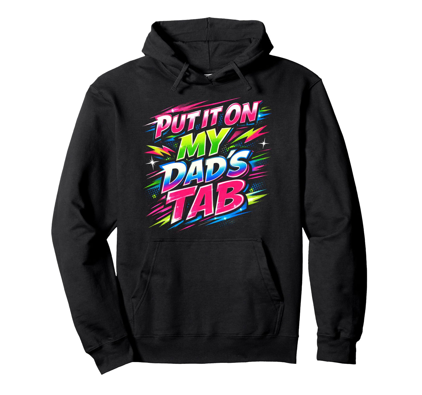 Put It My Dads Tab Funny 80S 90S Pop Art Hoodie - Unique Graphic Men Women - T-Shirt, Sweatshirt, Hoodie