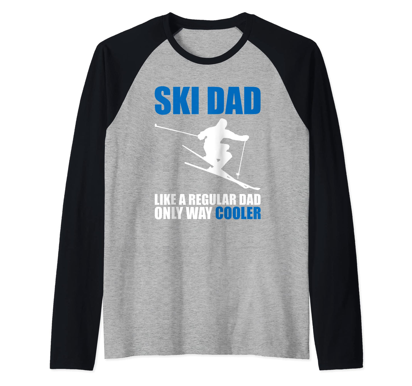 Funny Skiing Gift Ski Dads Fathers T-Shirt - Streetwear Style for Adults - T-Shirt, Sweatshirt, Hoodie