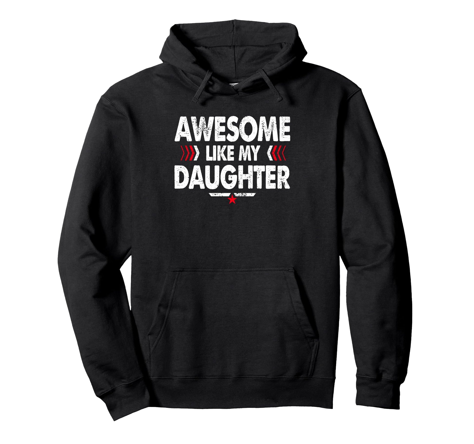 Awesome Like My Daughter Funny Dad Hoodie - Novelty Apparel Men Women - T-Shirt, Sweatshirt, Hoodie