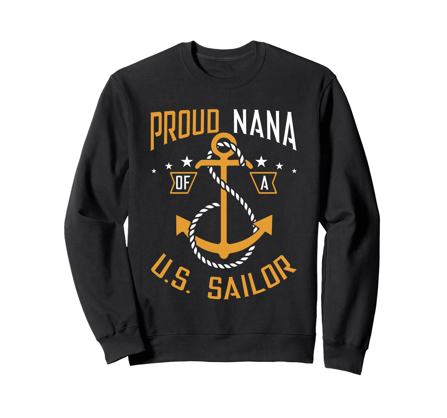 Proud Nana Us Sailor Anchor Sweatshirt - Trendy Graphic for Adults - T-Shirt, Sweatshirt, Hoodie