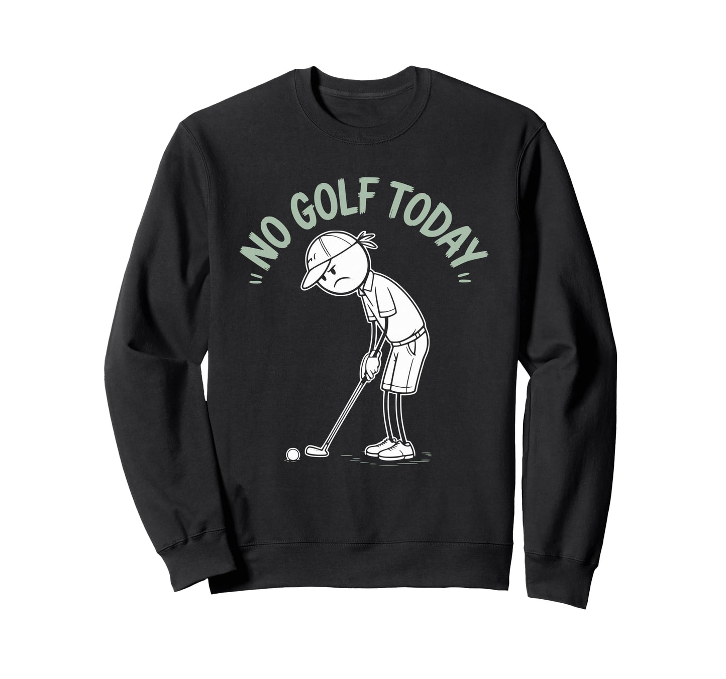 Funny Golf Sad Golfer Golfing Pun Joke Sweatshirt - Graphic Print Unisex - T-Shirt, Sweatshirt, Hoodie