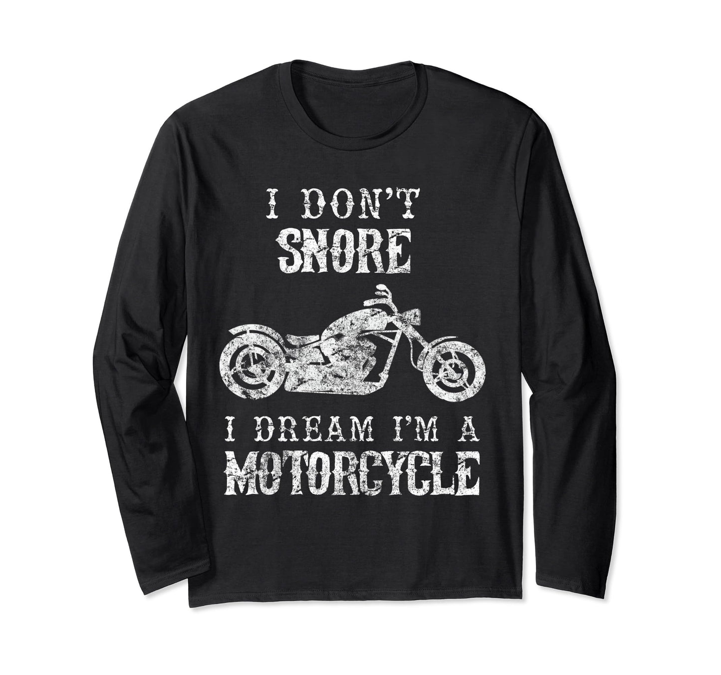 I Dont Snore I Dream Im Motorcycle Biker Hoodie - Unique Graphic Unisex - T-Shirt, Sweatshirt, Hoodie