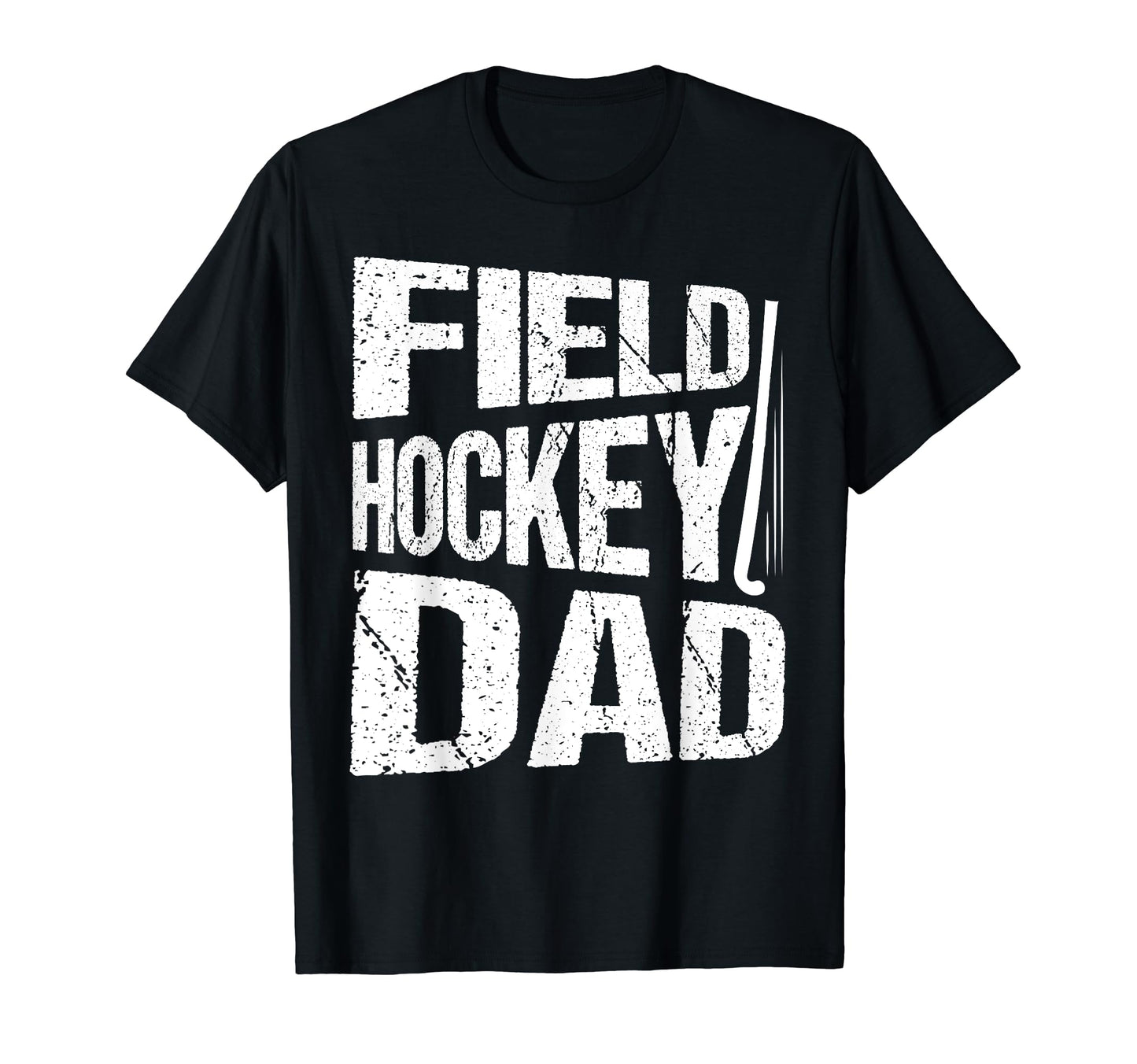 Field Hockey Dad Stick Season Player T-Shirt - Trendy Graphic Men Women - T-Shirt, Sweatshirt, Hoodie