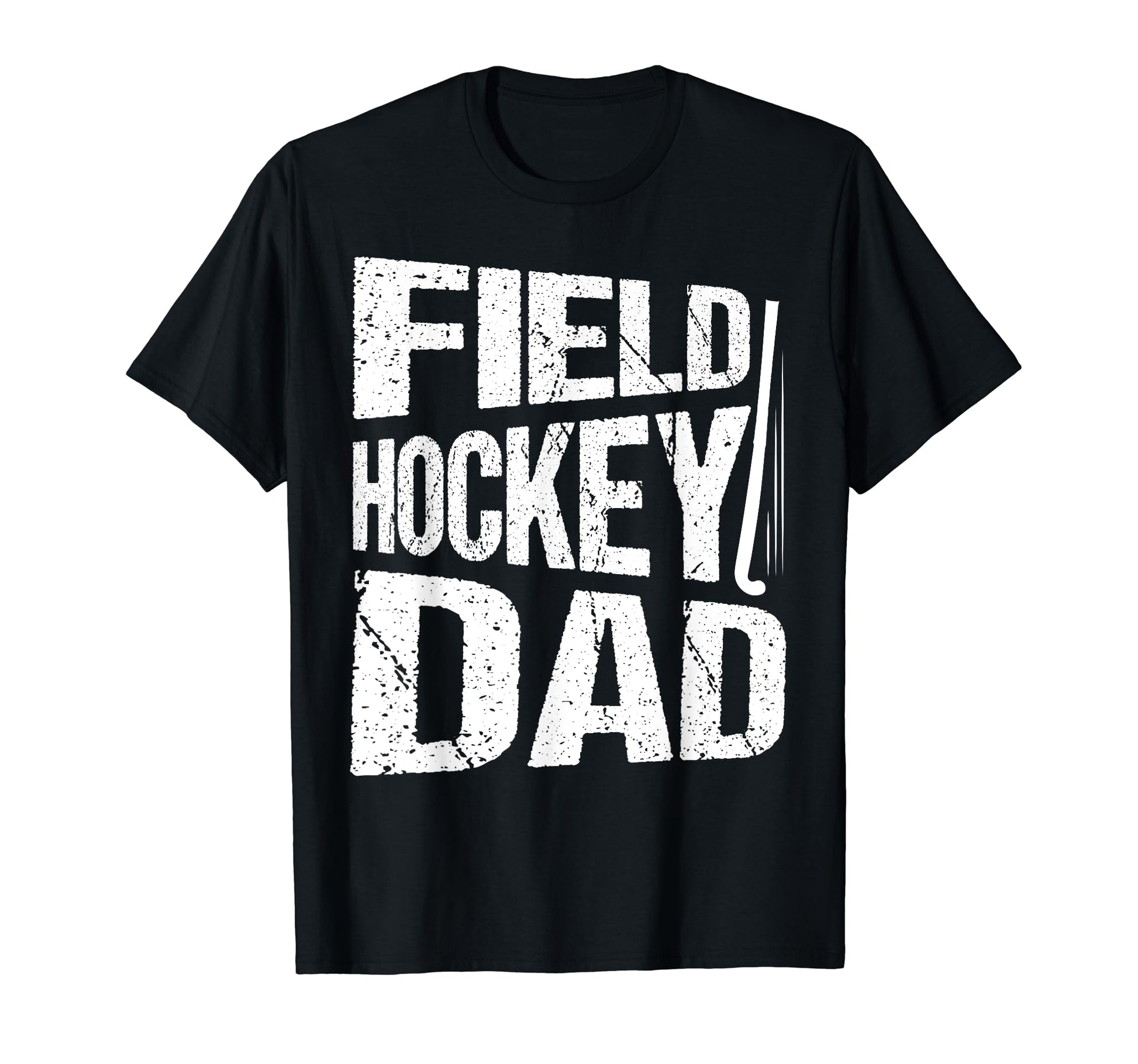 Field Hockey Dad Stick Season Player T-Shirt - Trendy Graphic Men Women - T-Shirt, Sweatshirt, Hoodie