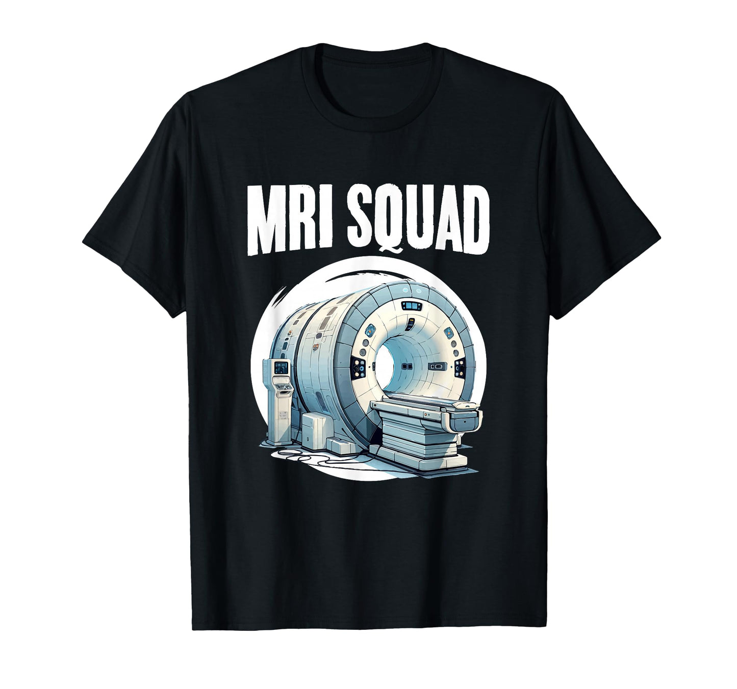 Mri Squad Radiologist Radiologic T-Shirt - Casual Everyday Wear for Adults - T-Shirt, Sweatshirt, Hoodie