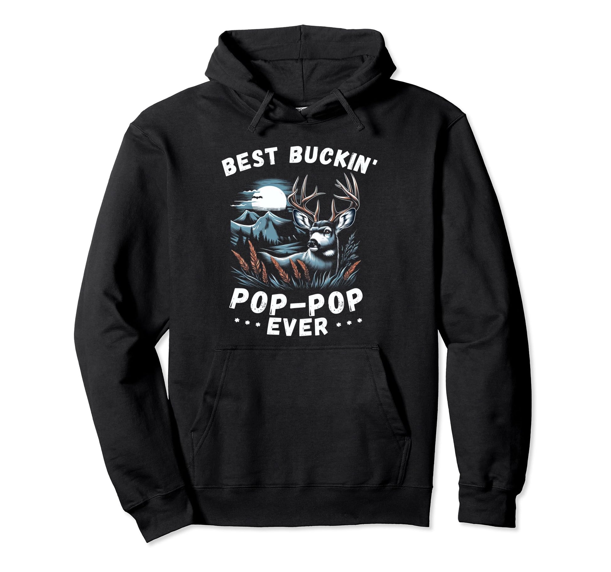 Novelty Big Buck Fathers Day Best Buckin Hoodie - Minimalist Print Unisex - T-Shirt, Sweatshirt, Hoodie