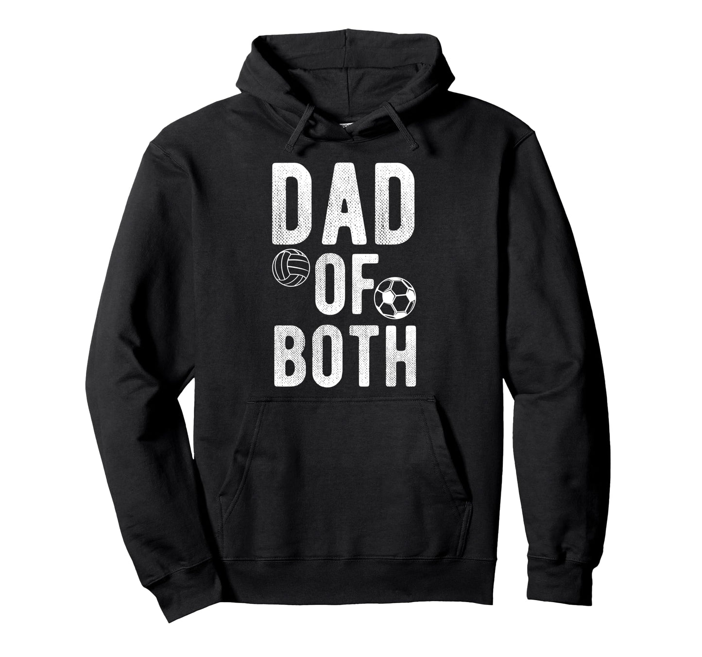 Dad Both Proud Soccer Volleyball Hoodie - Casual Everyday Wear Men Women - T-Shirt, Sweatshirt, Hoodie