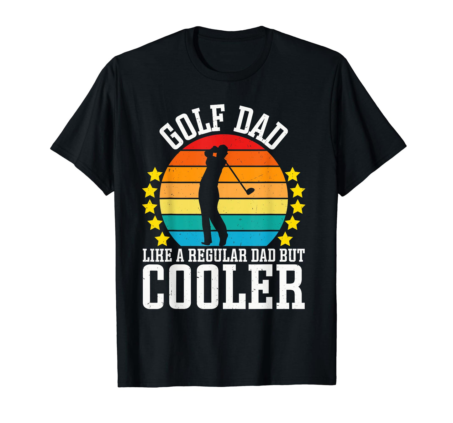 Golf Dad Like Regular Dad But Cooler T-Shirt - Custom Art Print Men Women - T-Shirt, Sweatshirt, Hoodie
