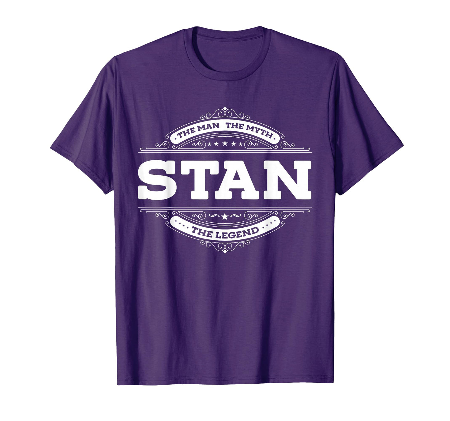 Stan Myth Legend Dad Grandpa T-Shirt - Casual Everyday Wear for Adults - T-Shirt, Sweatshirt, Hoodie