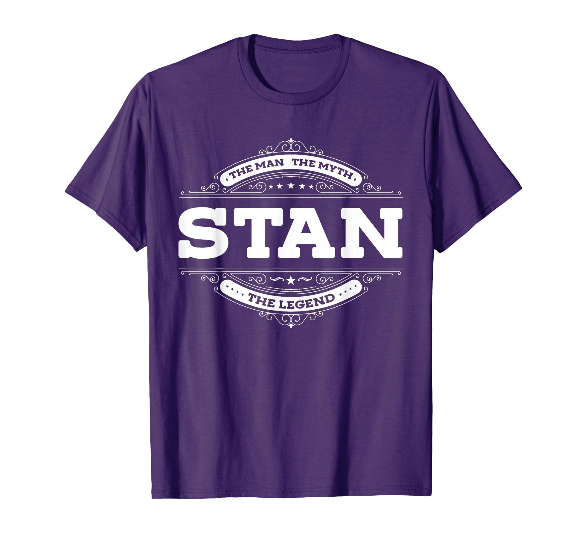 Stan Myth Legend Dad Grandpa T-Shirt - Casual Everyday Wear for Adults - T-Shirt, Sweatshirt, Hoodie