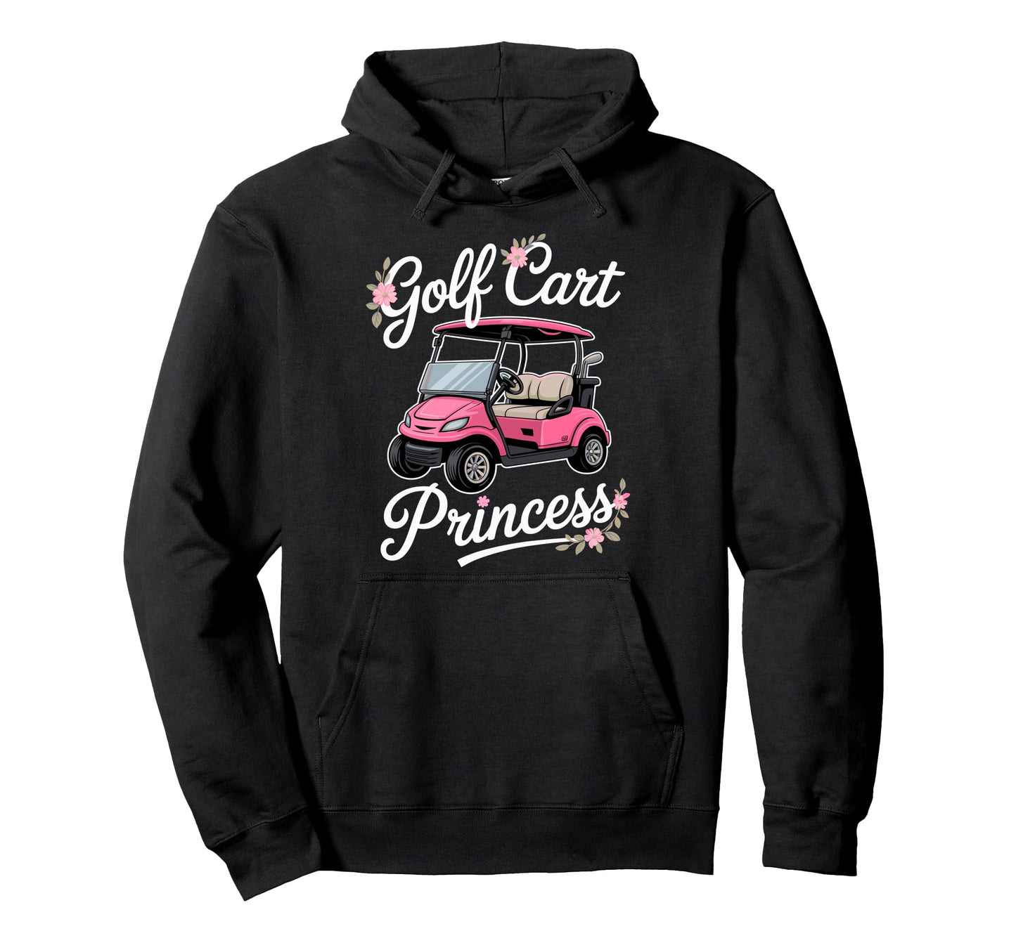 Golf Cart Princess Golfing Golfer Male Hoodie - Graphic Print Men Women - T-Shirt, Sweatshirt, Hoodie
