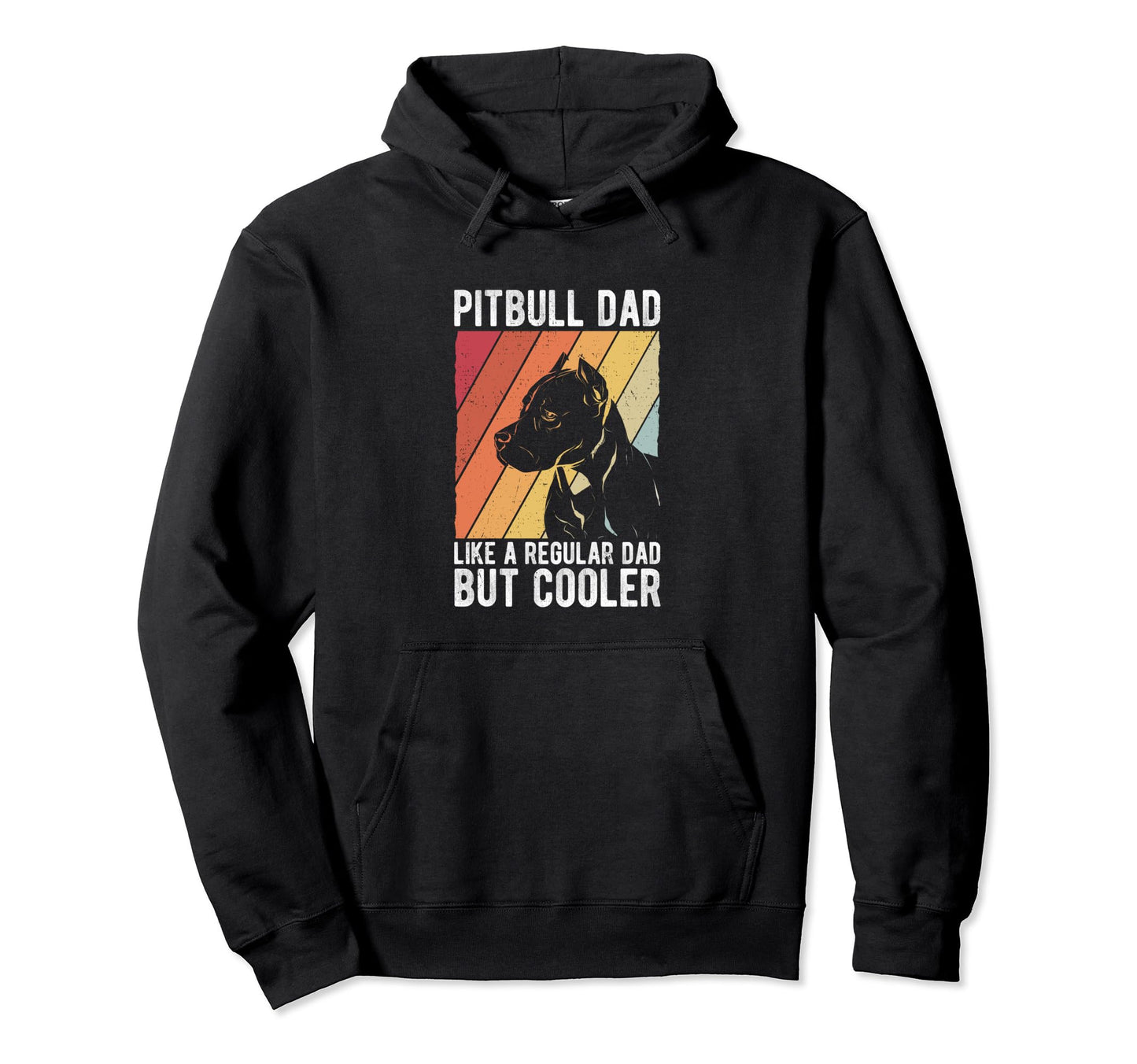 Pitbull Dad Like Regular Dad But Cooler Dog Hoodie - Unique Graphic Unisex - T-Shirt, Sweatshirt, Hoodie