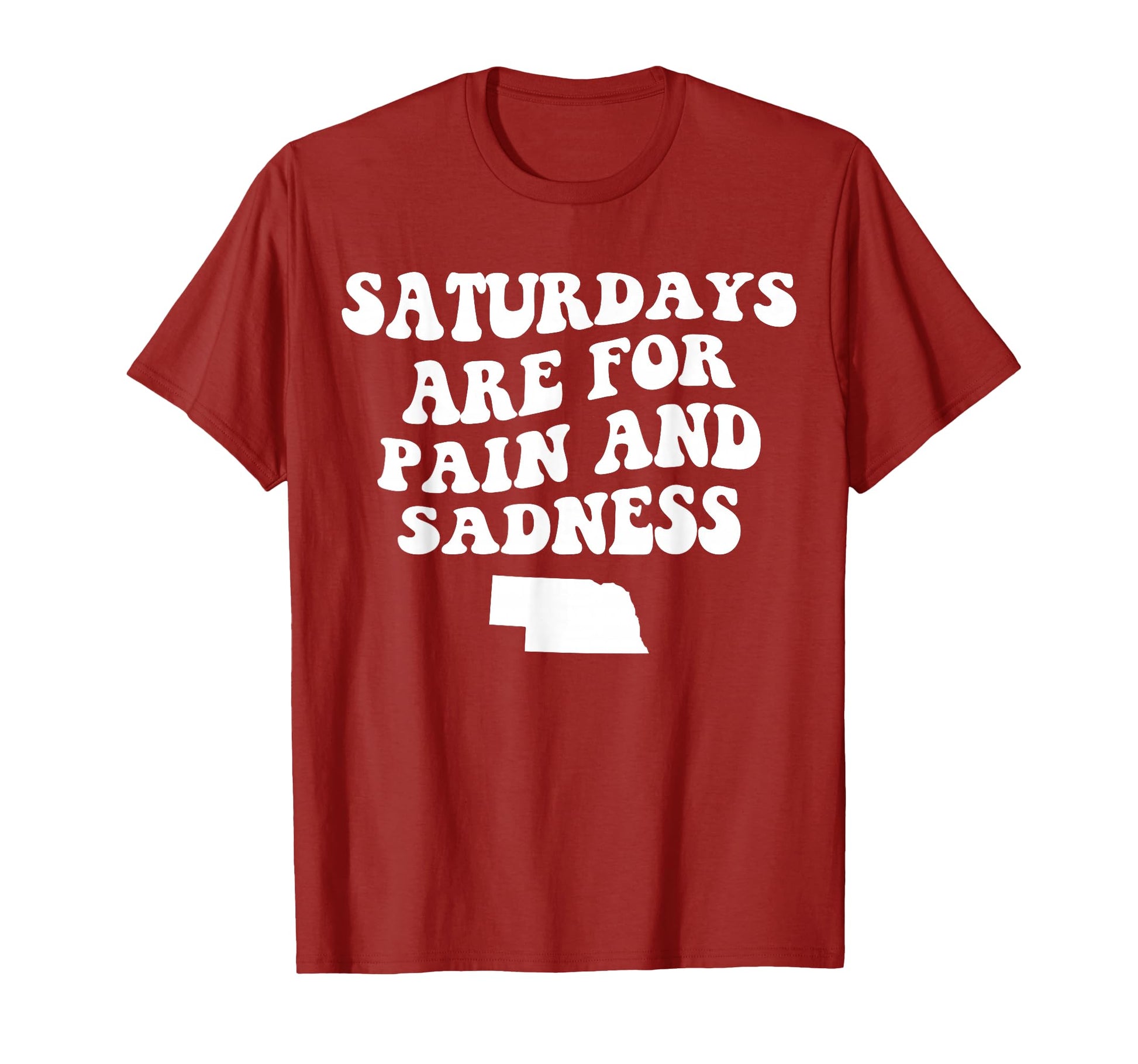 Saturdays Are Pain And Sadness Funny T-Shirt - Fun Novelty Design Unisex - T-Shirt, Sweatshirt, Hoodie