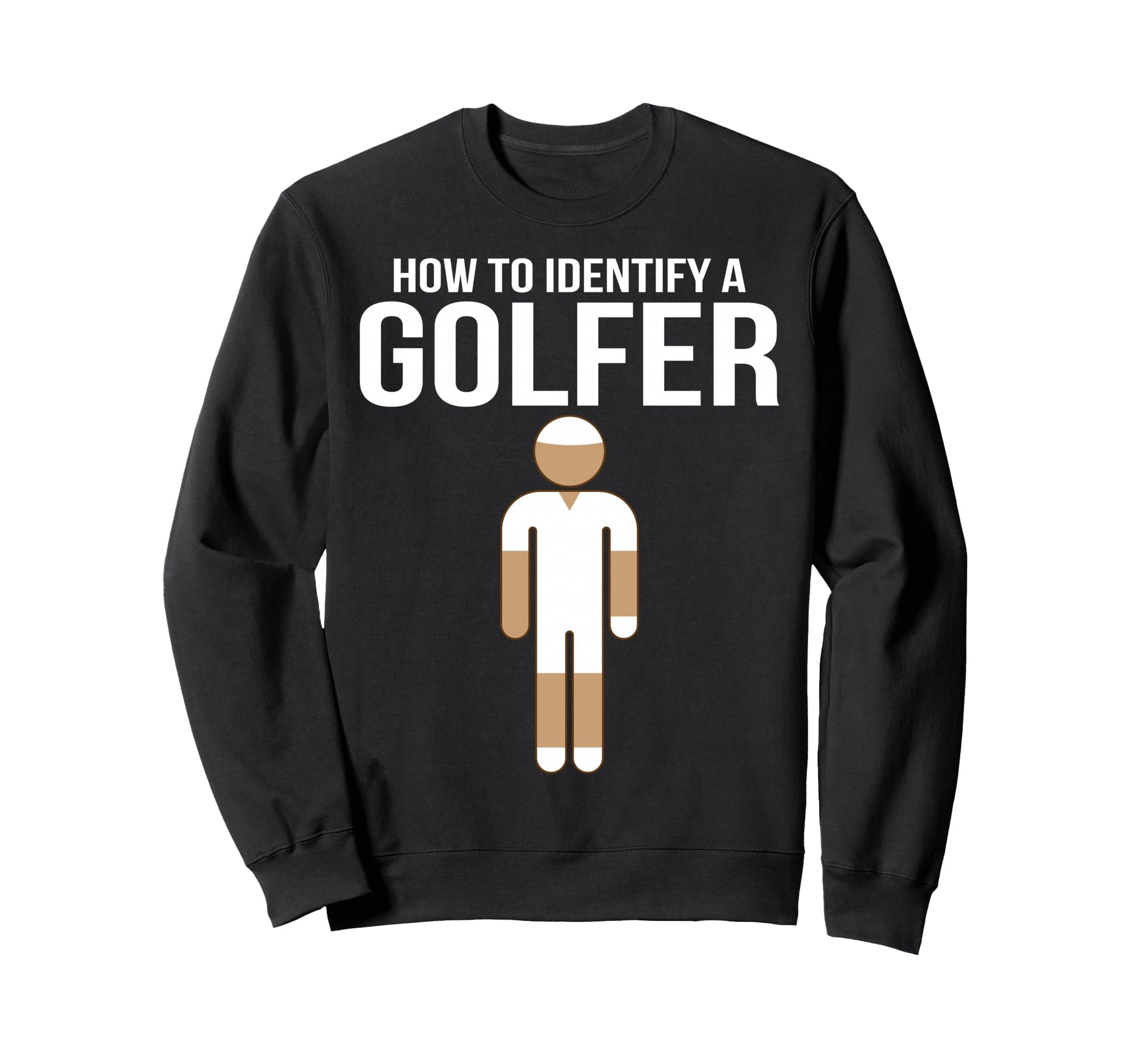 Golf Player How To Identify Golfer Sweatshirt - Unique Graphic Unisex - T-Shirt, Sweatshirt, Hoodie