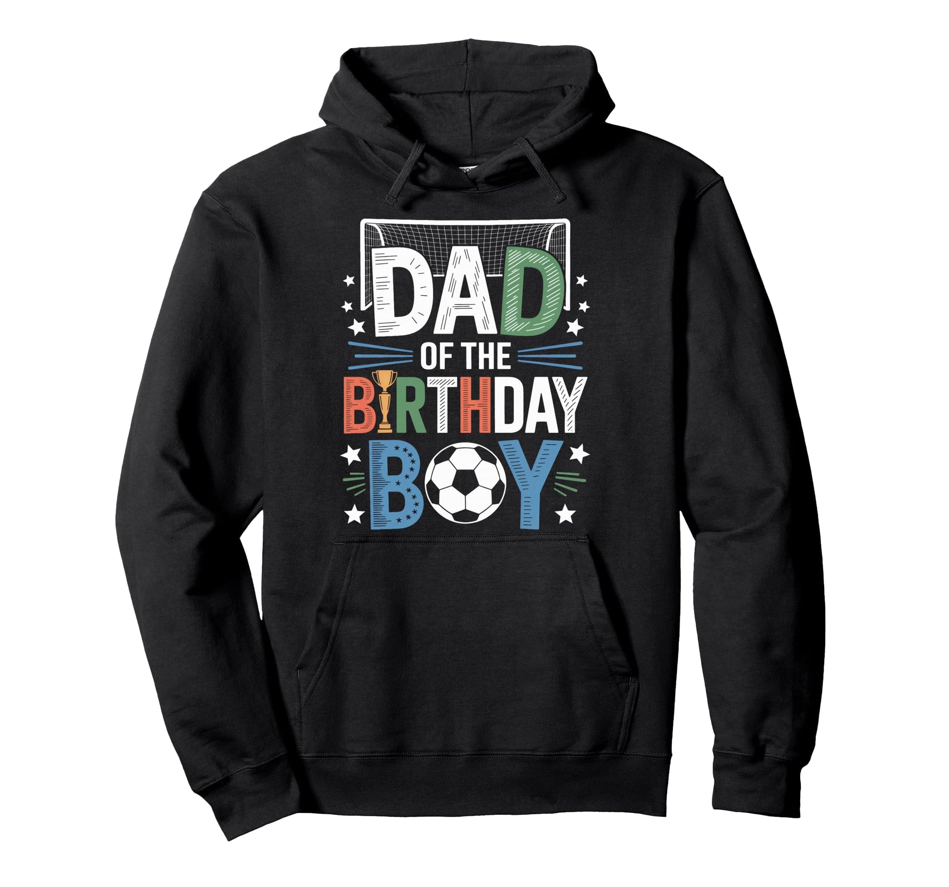 Funny Dad Birthday Soccer Lovers Hoodie - Fun Novelty Design Unisex - T-Shirt, Sweatshirt, Hoodie