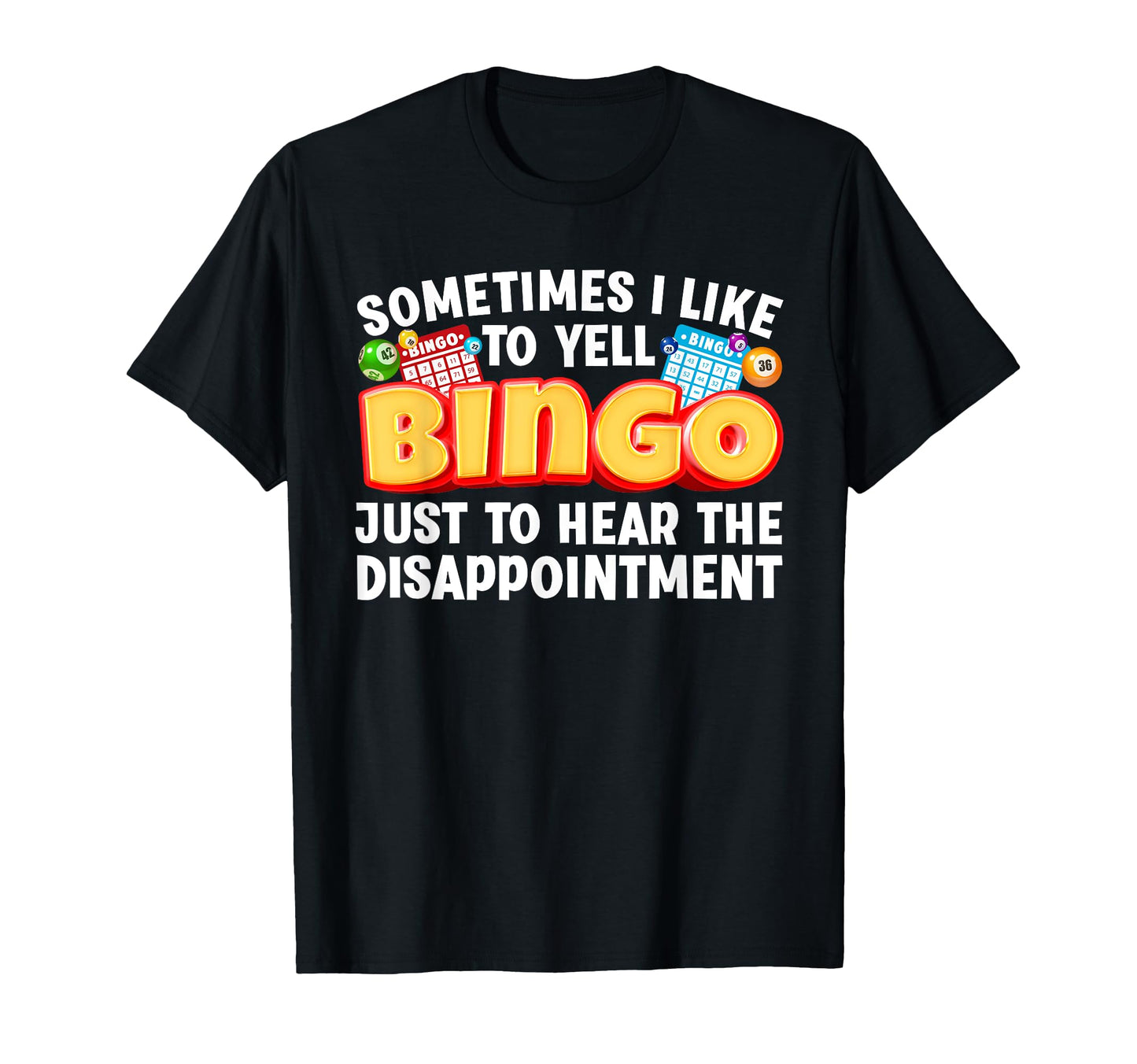 Bingo Bingo Gambling Bingo Player T-Shirt - Fun Novelty Design Men Women - T-Shirt, Sweatshirt, Hoodie
