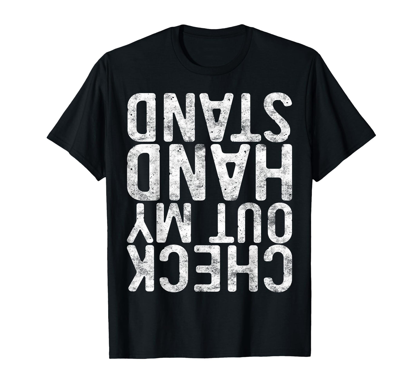 Check Out My Handstand Funny Gymnastics T-Shirt - Graphic Print Unisex - T-Shirt, Sweatshirt, Hoodie