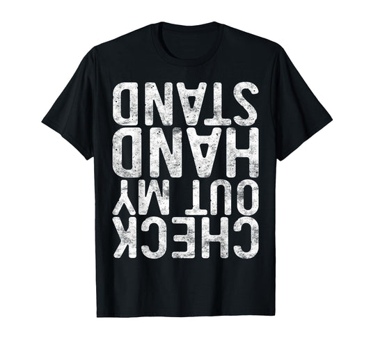 Check Out My Handstand Funny Gymnastics T-Shirt - Graphic Print Unisex - T-Shirt, Sweatshirt, Hoodie