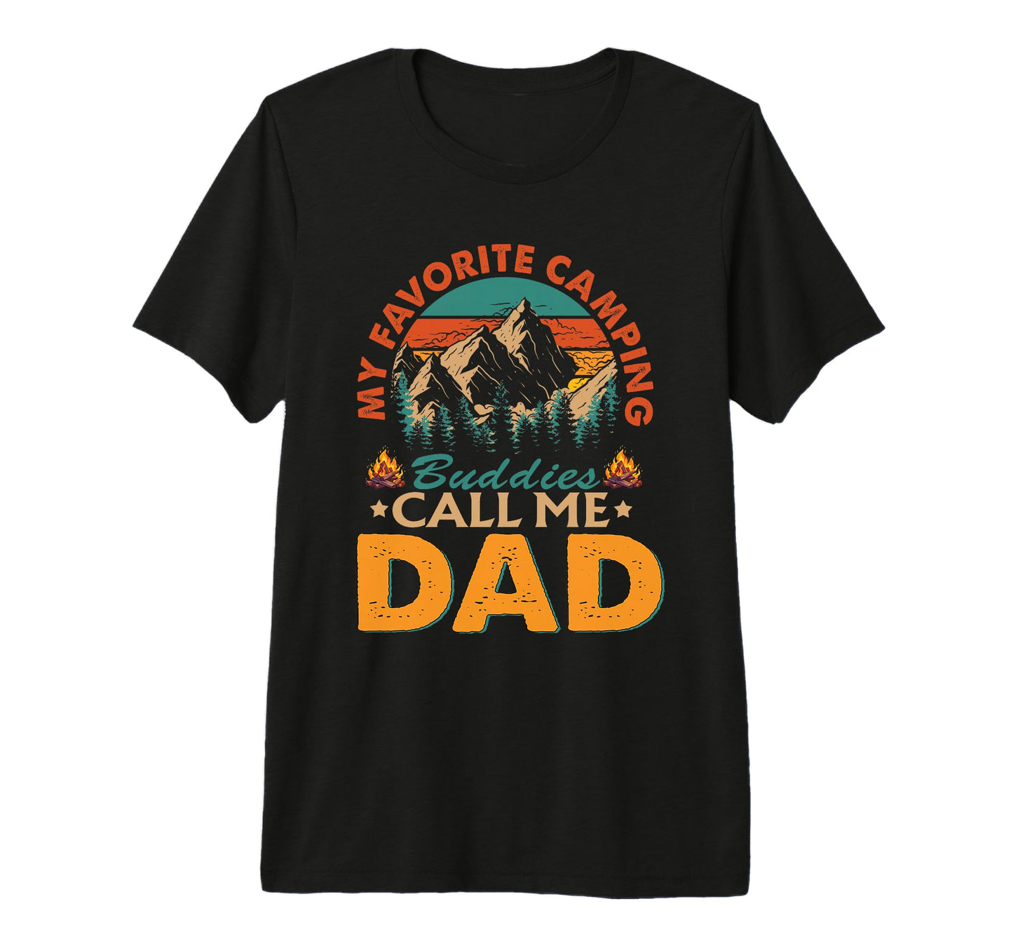 My Favorite Camping Buddies Call Me Dad T-Shirt - Unique Graphic Men Women - T-Shirt, Sweatshirt, Hoodie