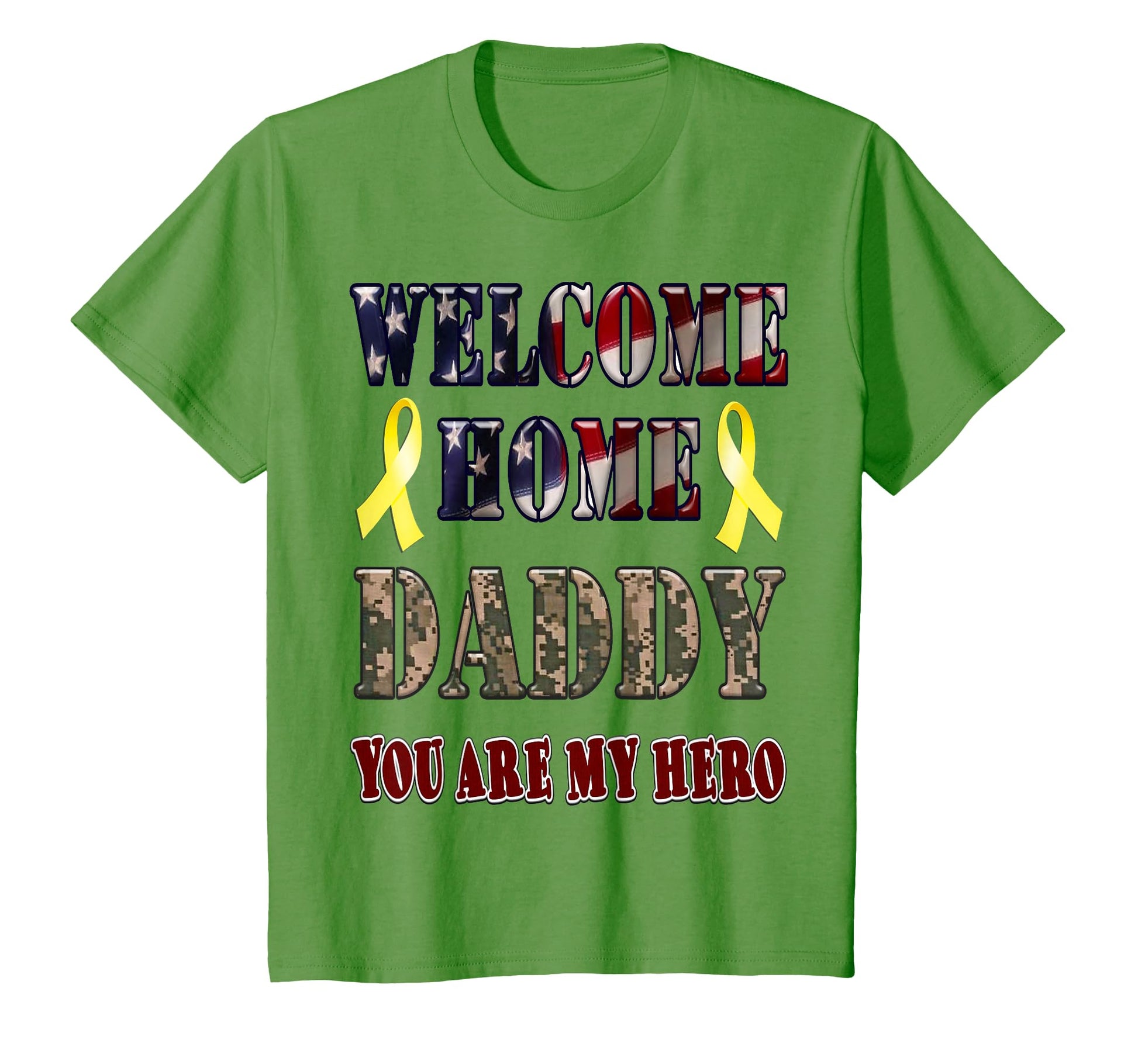 Welcome Home Daddy My Hero T-Shirt - Graphic Print Men Women - T-Shirt, Sweatshirt, Hoodie