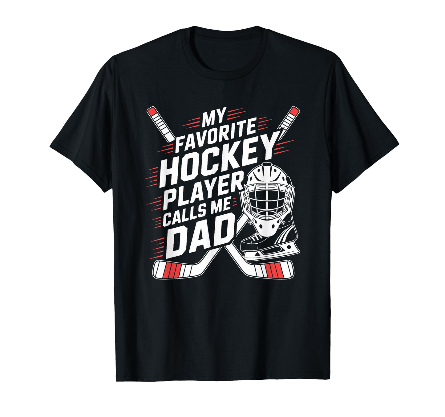 Ice Hockey Father My Favorite Hockey T-Shirt - Trendy Graphic for Adults - T-Shirt, Sweatshirt, Hoodie