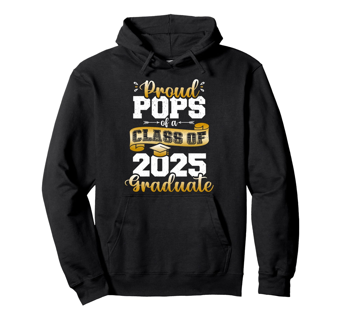 Proud Pops Class 2025 Graduate Senior Hoodie - Graphic Print Men Women - T-Shirt, Sweatshirt, Hoodie
