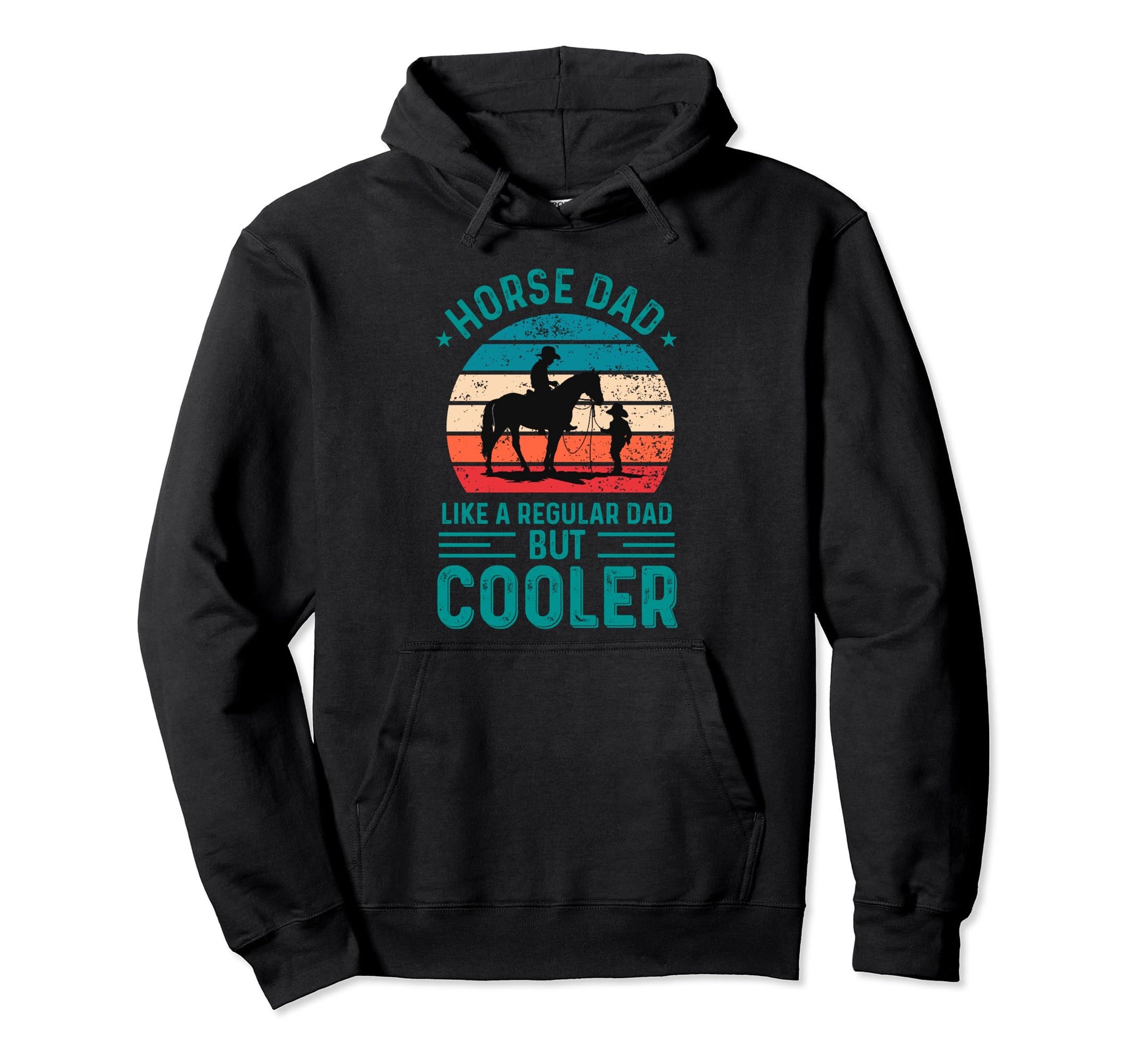 Horse Dad Like Regular Dad But Cooler Hoodie - Custom Art Print for Adults - T-Shirt, Sweatshirt, Hoodie