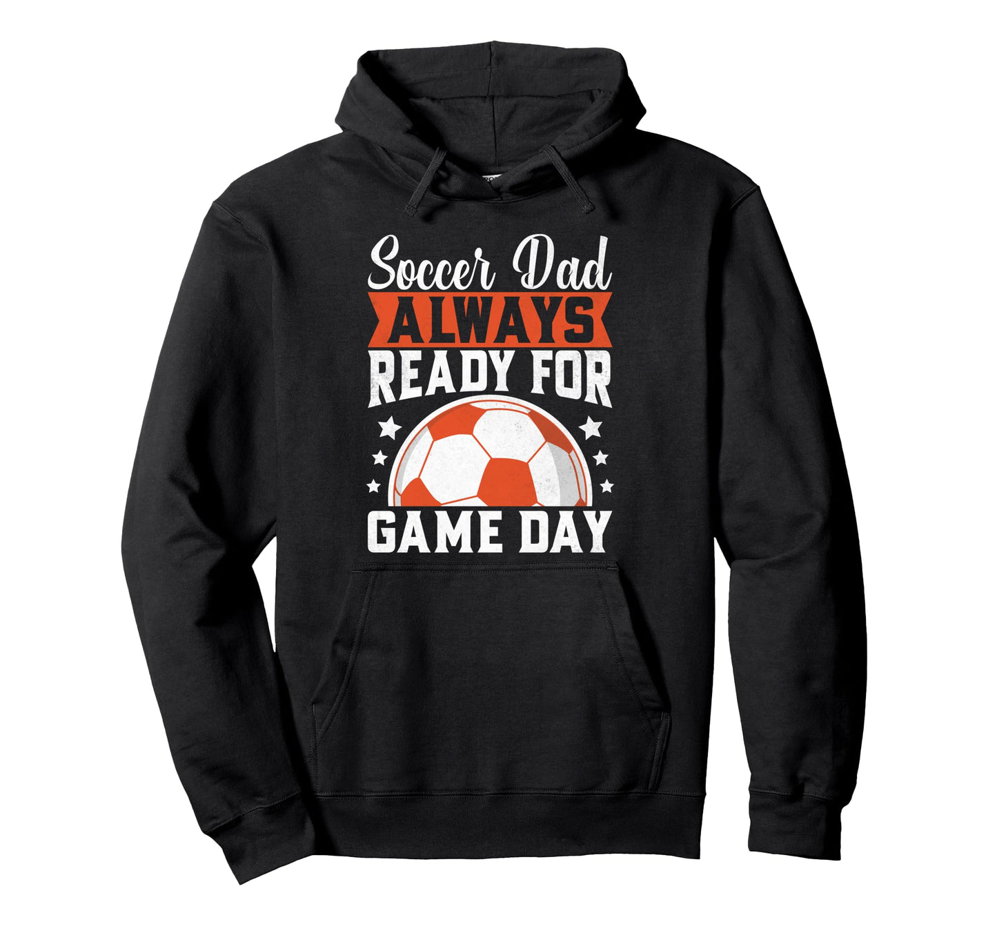 Always Ready Game Day Soccer Dad Hoodie - Aesthetic Graphic for Adults - T-Shirt, Sweatshirt, Hoodie