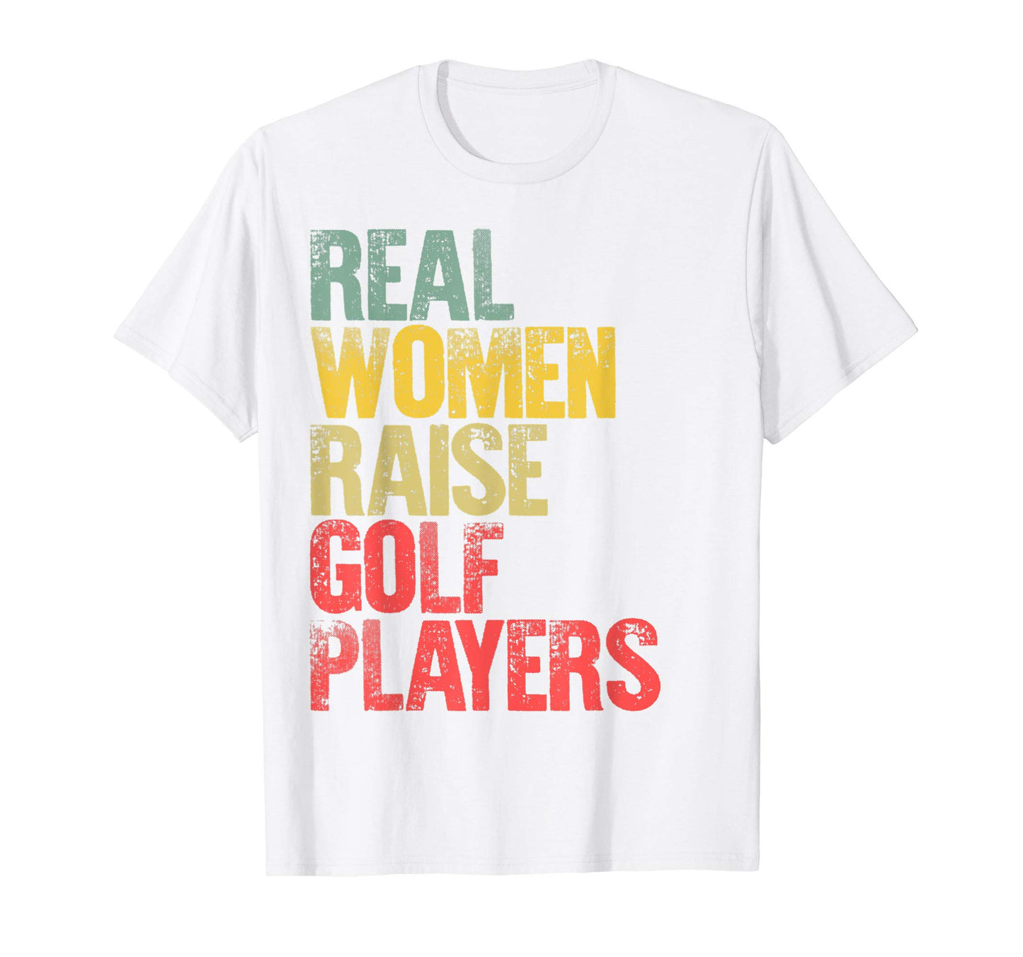 Proud Mom Real Raise Golf Players Gift T-Shirt - Novelty Apparel Unisex - T-Shirt, Sweatshirt, Hoodie