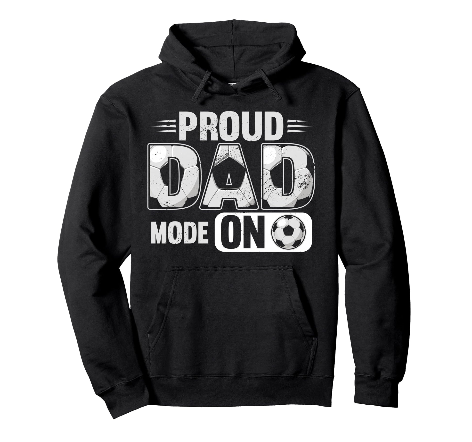 Proud Dad Mode Soccer Player Baller Hoodie - Aesthetic Graphic Men Women - T-Shirt, Sweatshirt, Hoodie
