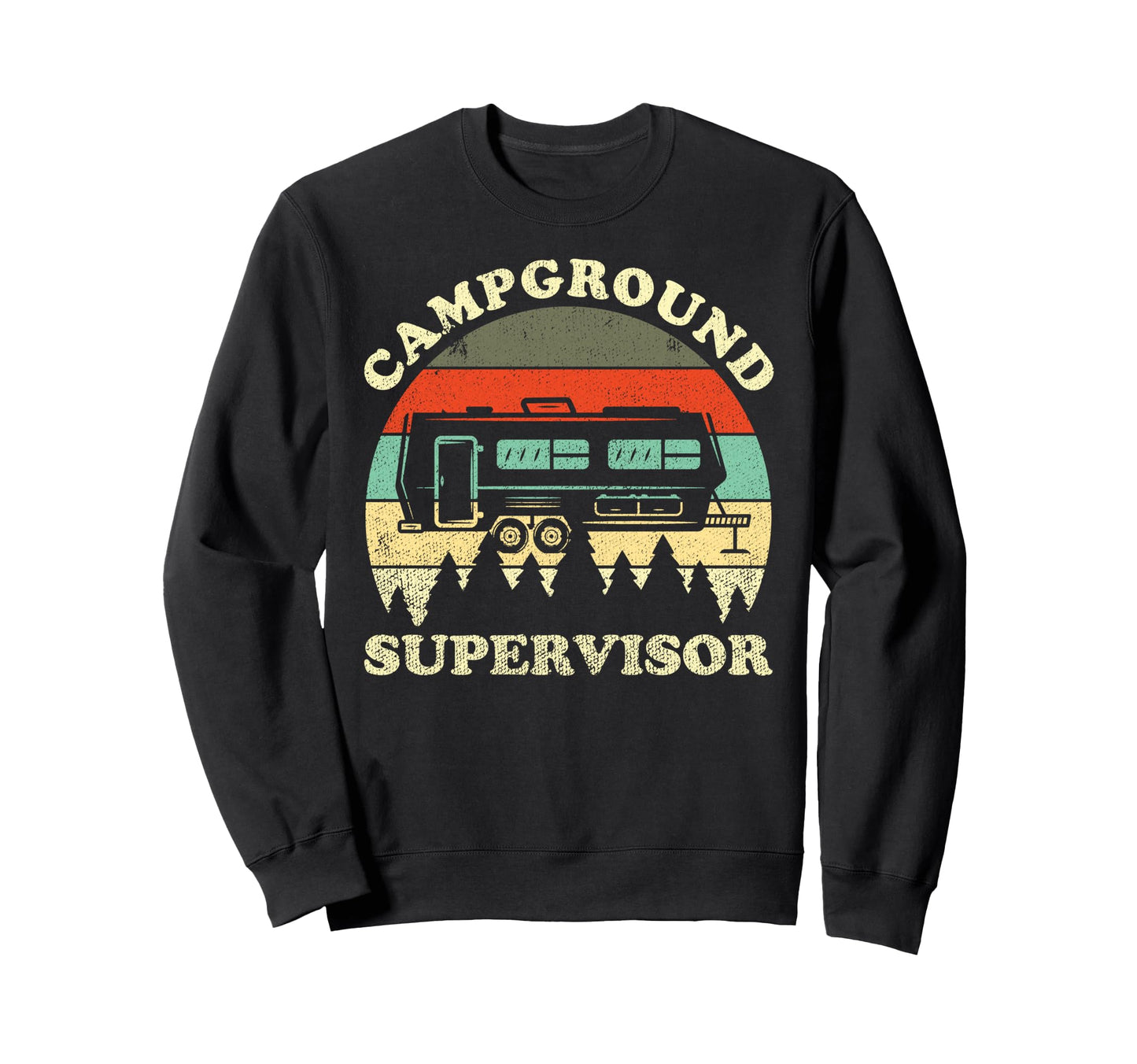 Camping Family Campground Supervisor Sweatshirt - Custom Art Print Unisex - T-Shirt, Sweatshirt, Hoodie