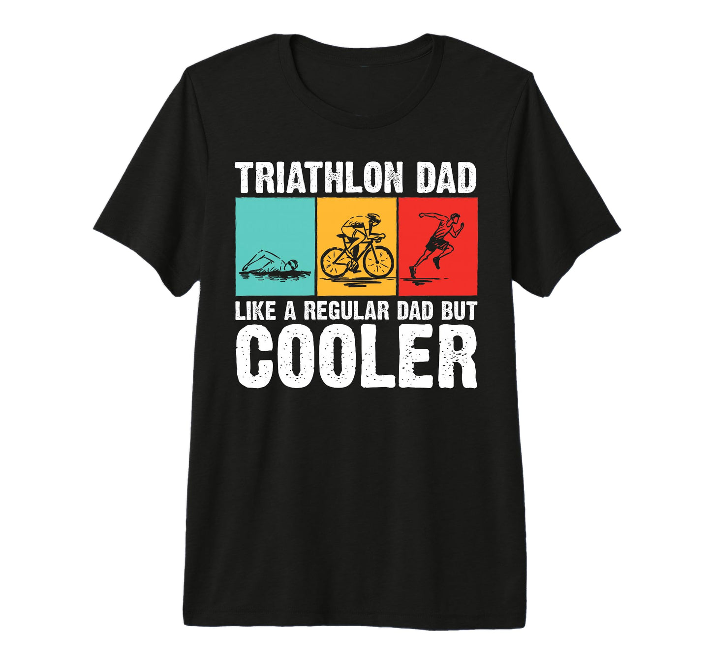 Triathlon Dad Father Swimming Running T-Shirt - Novelty Apparel for Adults - T-Shirt, Sweatshirt, Hoodie