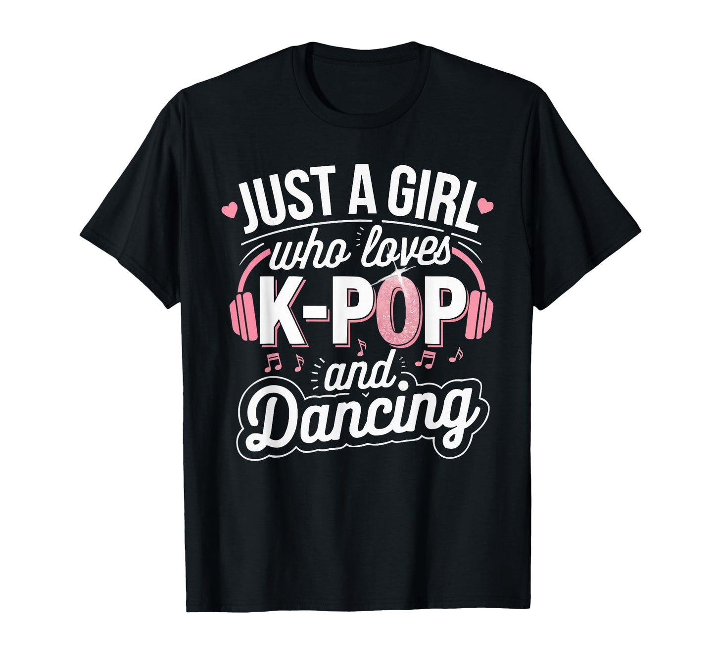 K Pop Dance Korean Pop Music T-Shirt - Fun Novelty Design for Adults - T-Shirt, Sweatshirt, Hoodie