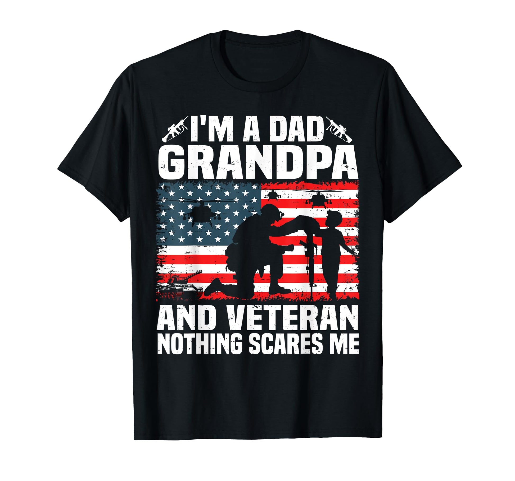 Im Dad Grandpa And Veteran Daddy Family T-Shirt - Novelty Apparel Unisex - T-Shirt, Sweatshirt, Hoodie
