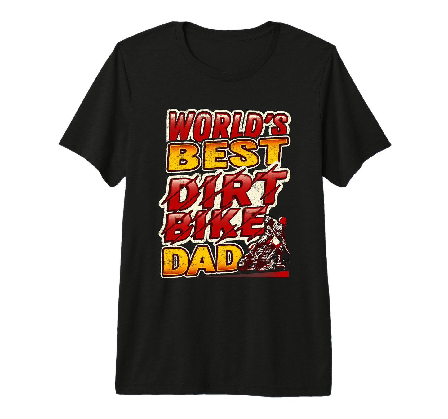 Worlds Best Dirt Bike Dad Motocross Rider T-Shirt - Trendy Graphic Unisex - T-Shirt, Sweatshirt, Hoodie