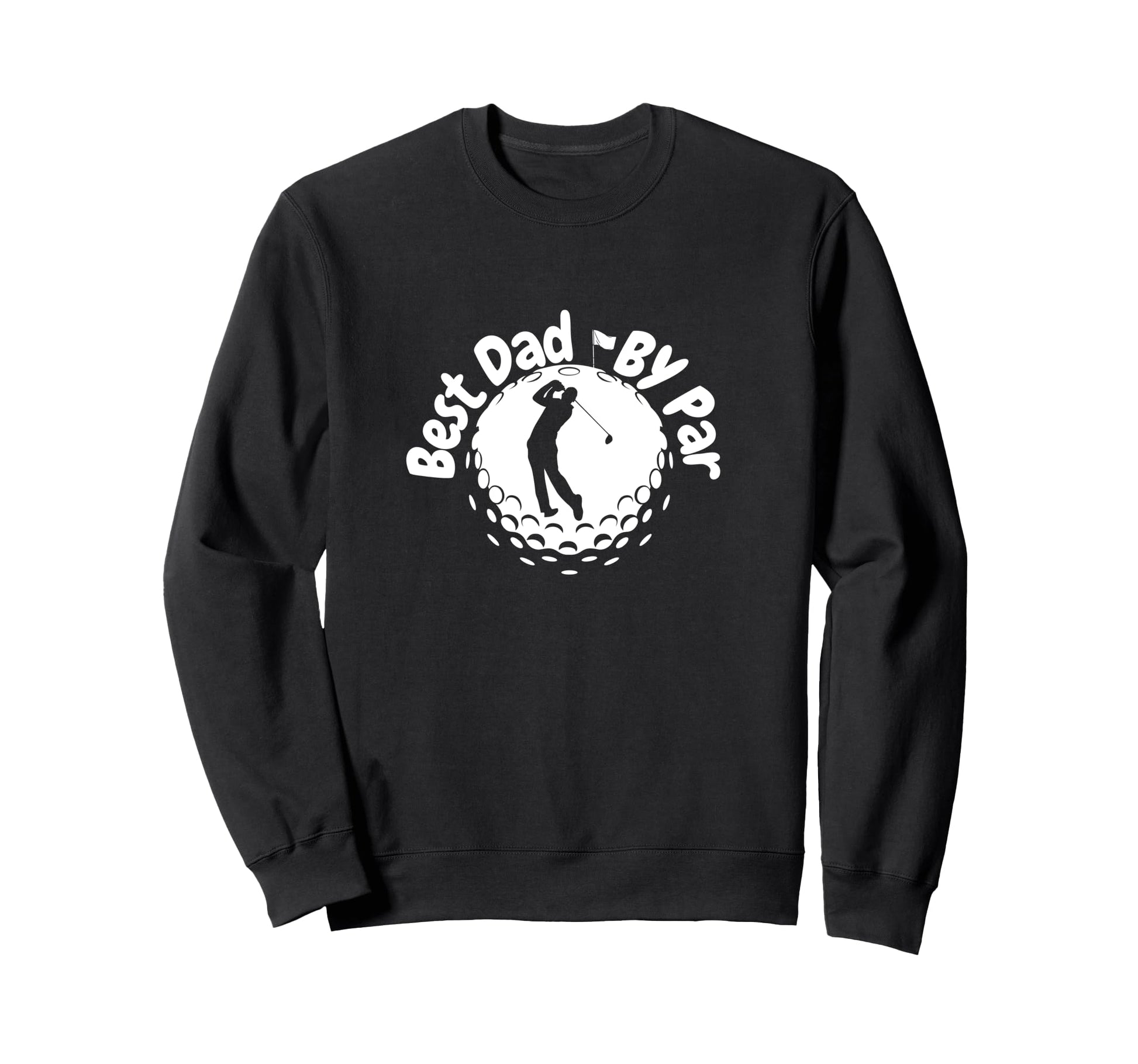 Funny Golf Dad Birthday Golf Sweatshirt - Custom Art Print for Adults - T-Shirt, Sweatshirt, Hoodie