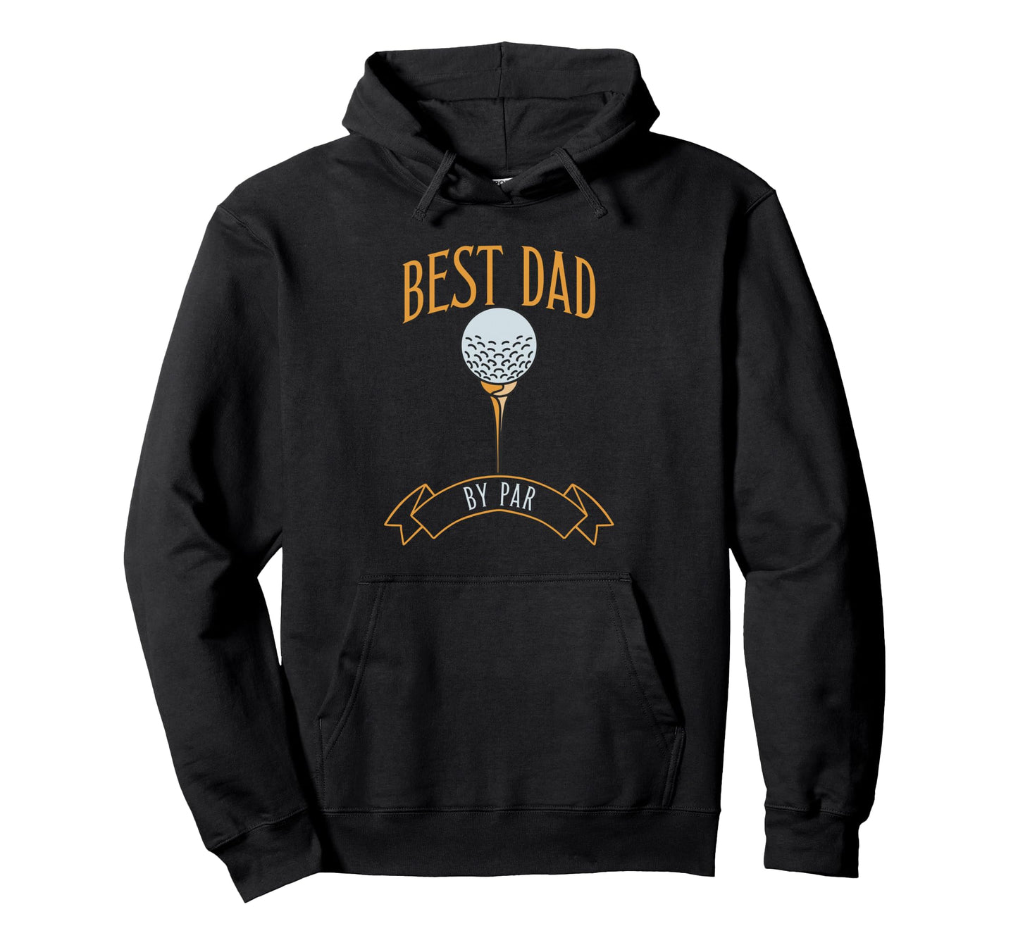 Best Dad Par Fathers Day Golf Hoodie - Streetwear Style Men Women - T-Shirt, Sweatshirt, Hoodie