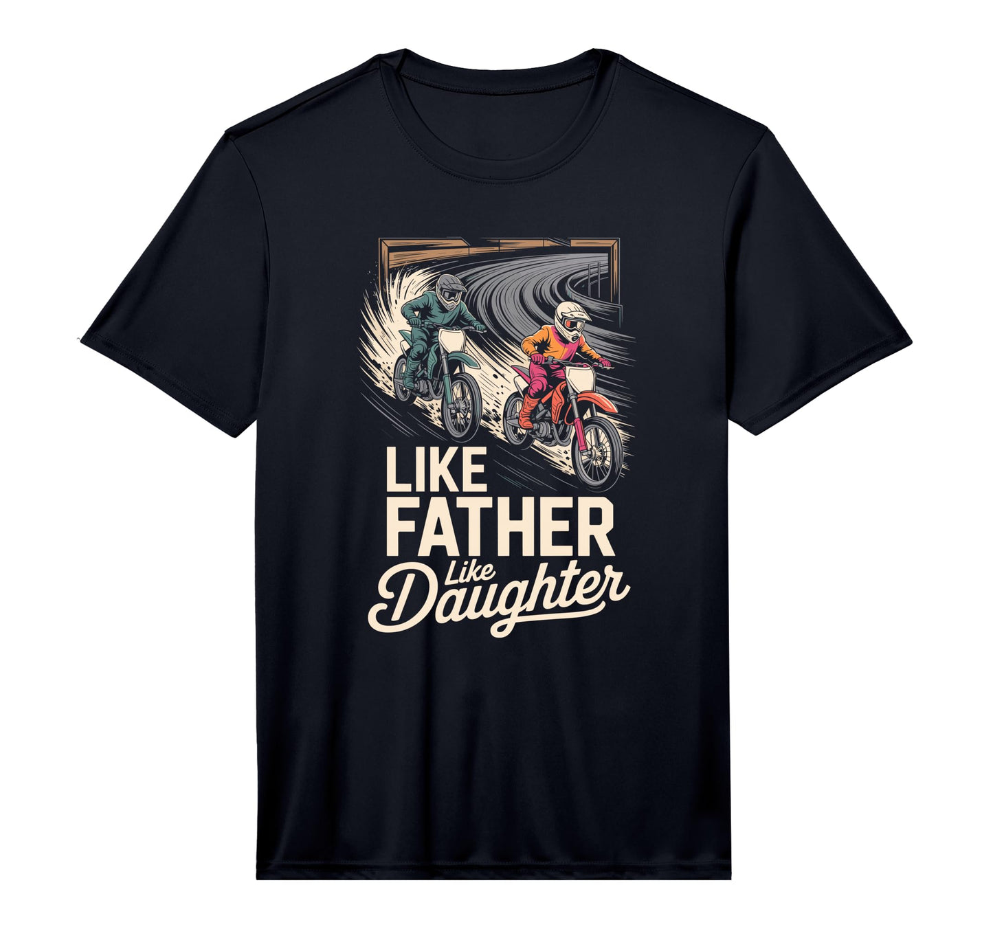 Like Father Like Daughter Dirt Bike T-Shirt - Graphic Print for Adults - T-Shirt, Sweatshirt, Hoodie