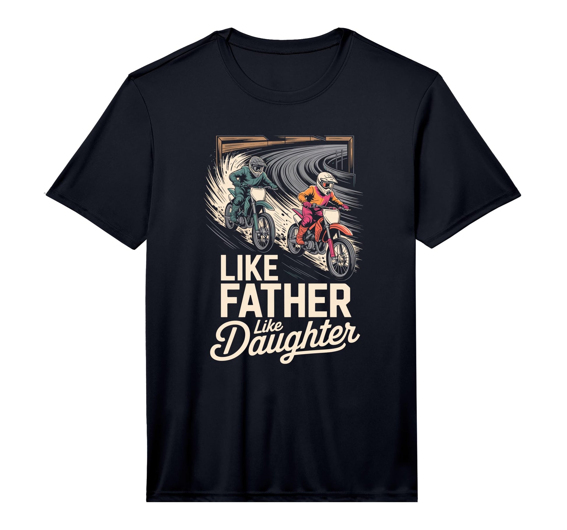 Like Father Like Daughter Dirt Bike T-Shirt - Graphic Print for Adults - T-Shirt, Sweatshirt, Hoodie