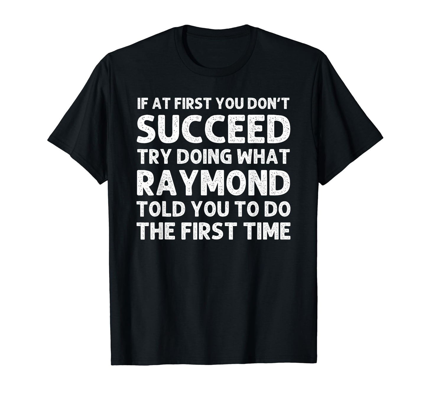 Raymond Gift Name Personalized T-Shirt - Minimalist Print Men Women - T-Shirt, Sweatshirt, Hoodie