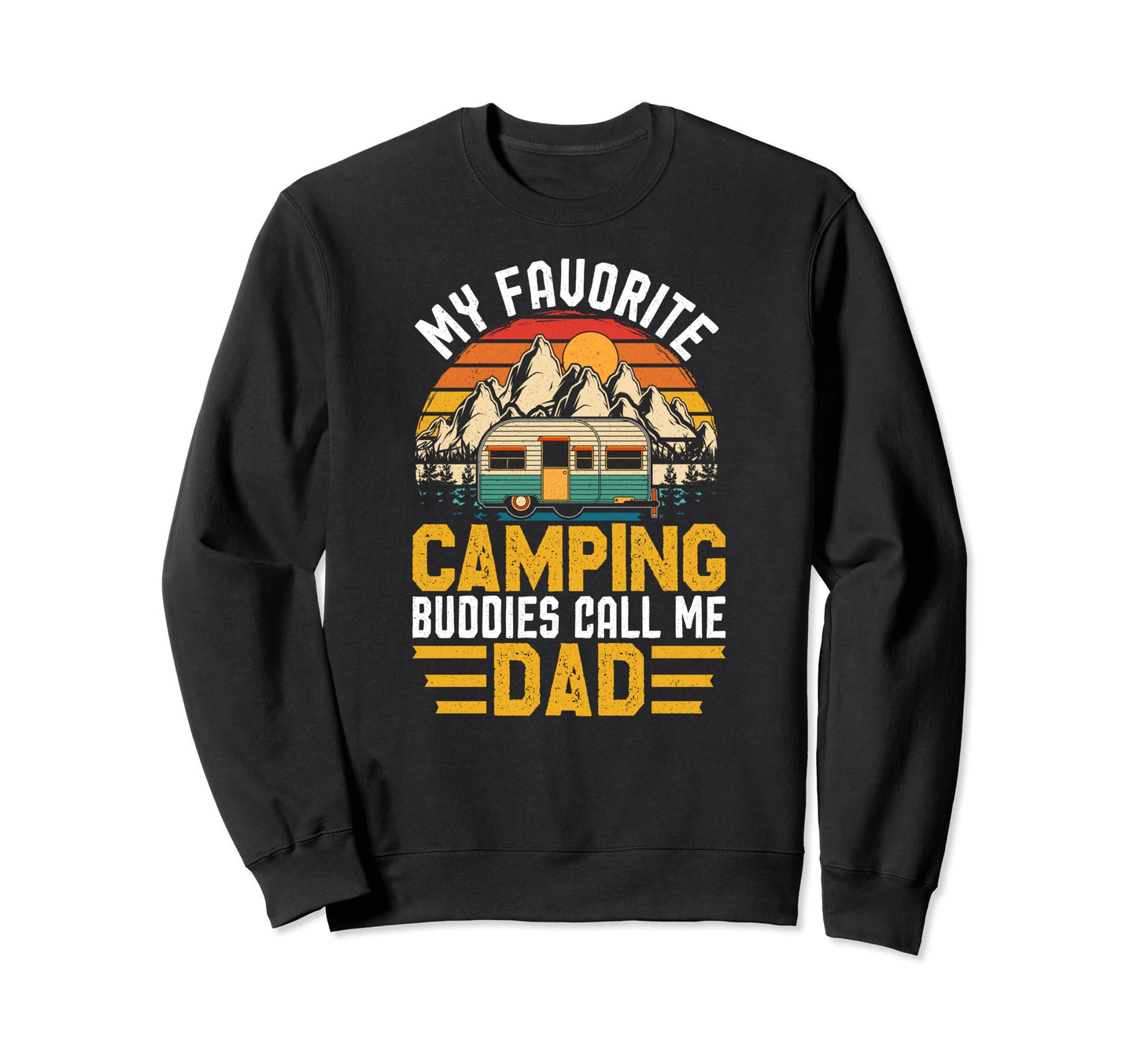 My Favorite Camping Buddies Call Sweatshirt - Streetwear Style for Adults - T-Shirt, Sweatshirt, Hoodie
