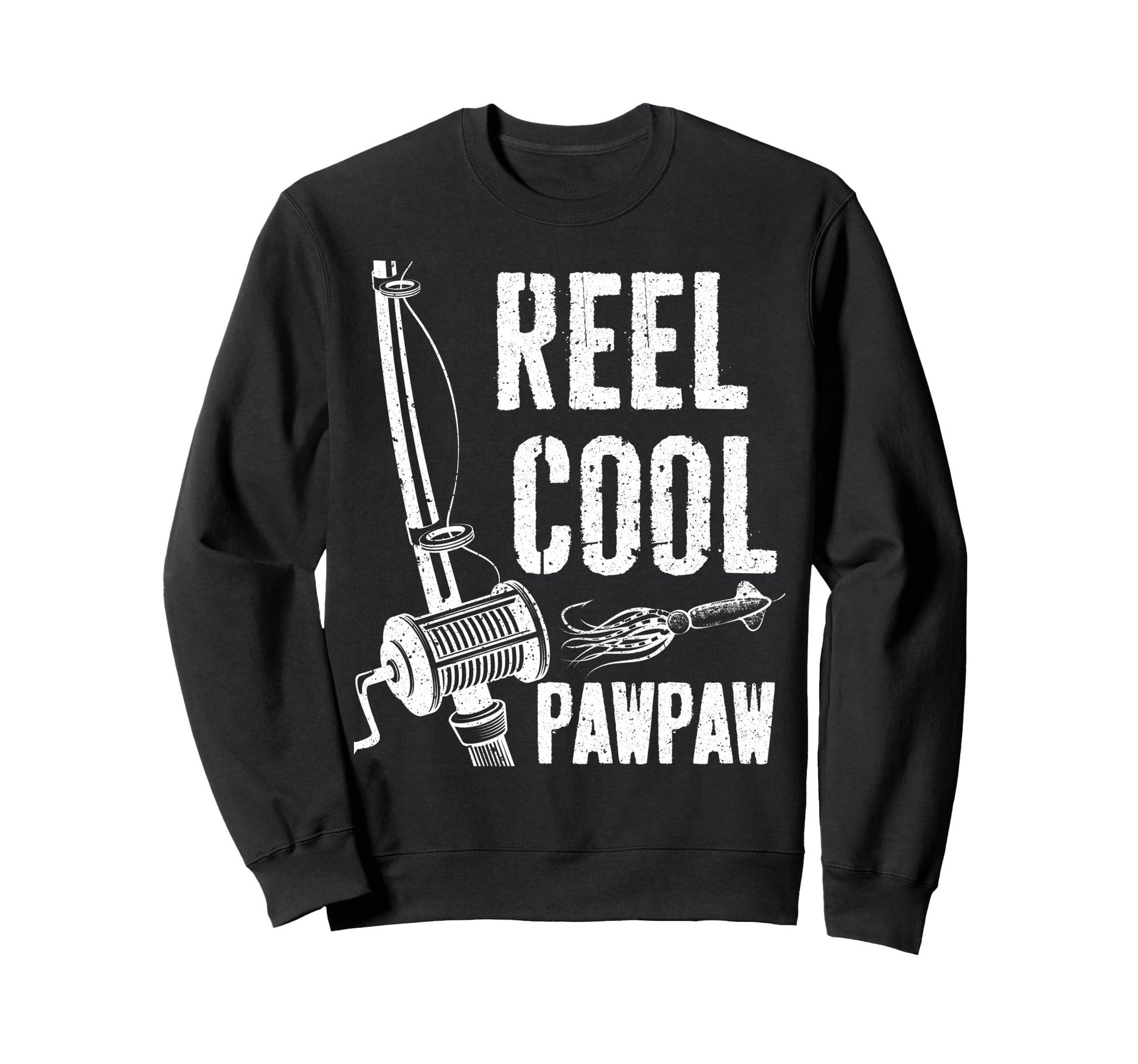 Reel Pawpaw Fishing Fisherman Sweatshirt - Novelty Apparel Men Women - T-Shirt, Sweatshirt, Hoodie