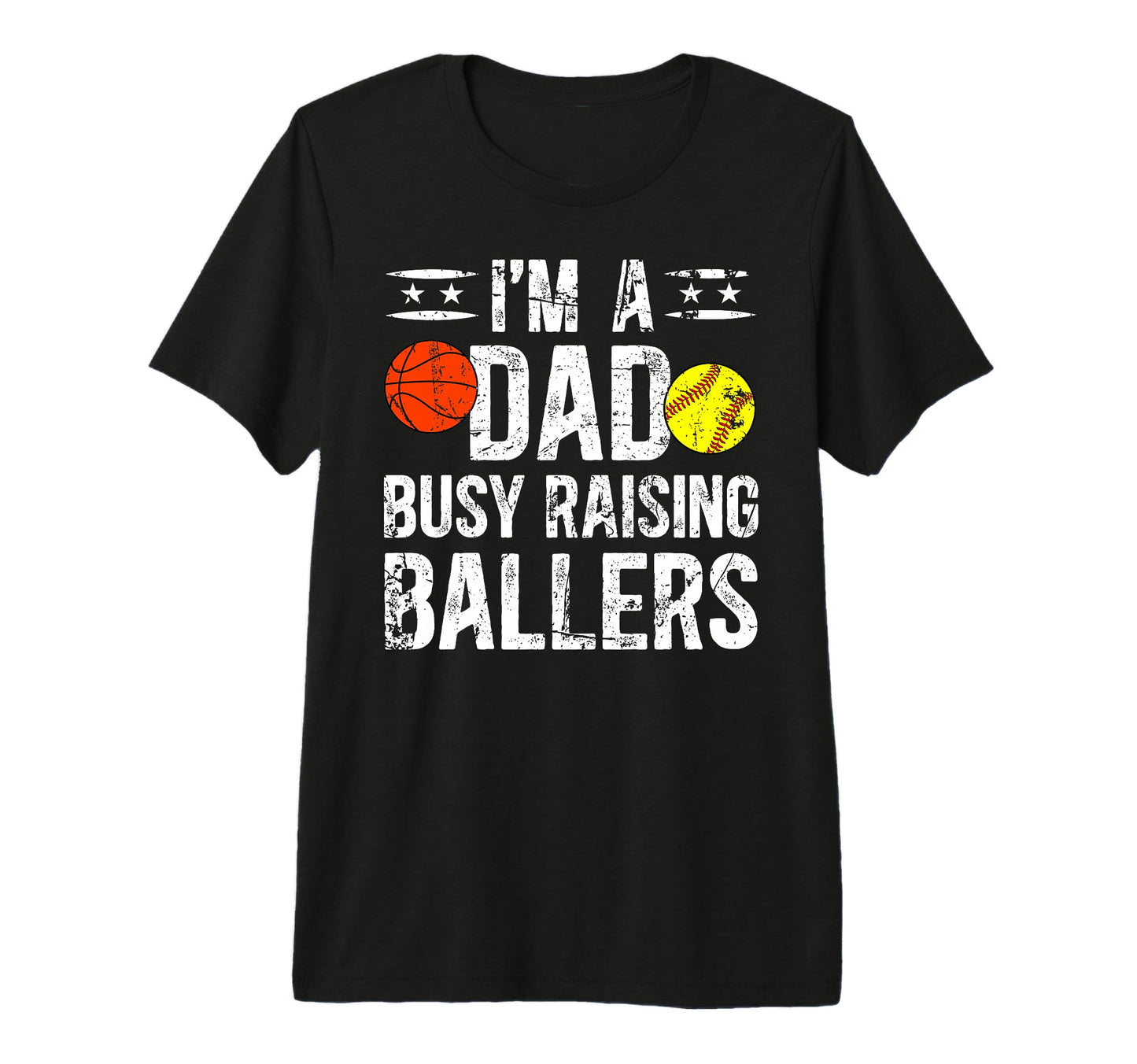 Mens Im Dad Busy Raising Ballers T-Shirt - Streetwear Style Unisex - T-Shirt, Sweatshirt, Hoodie