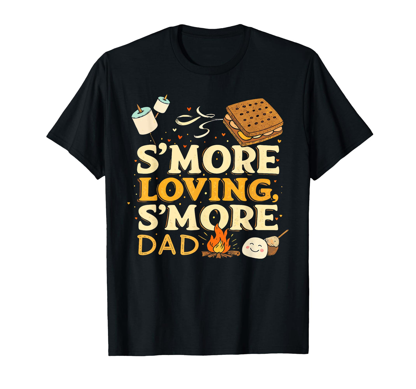 Smore Loving Smore Dad Funny Fathers T-Shirt - Unique Graphic Men Women - T-Shirt, Sweatshirt, Hoodie