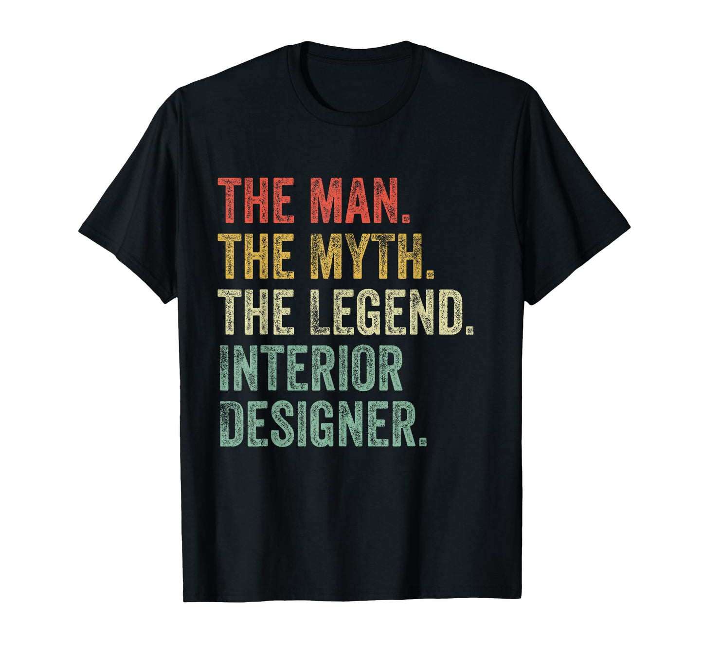 Myth Legend Interior Designer Dad Funny T-Shirt - Graphic Print for Adults - T-Shirt, Sweatshirt, Hoodie