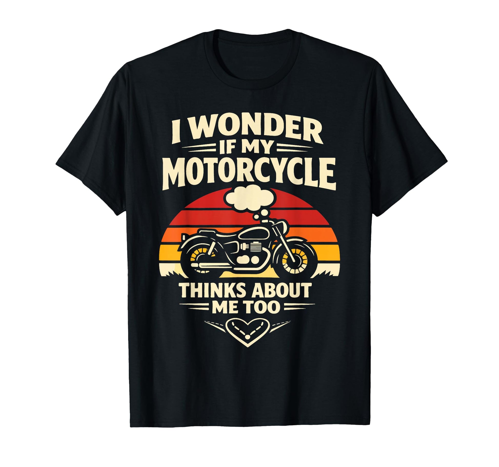 Motorcycle Biker I Wonder If My T-Shirt - Unique Graphic for Adults - T-Shirt, Sweatshirt, Hoodie