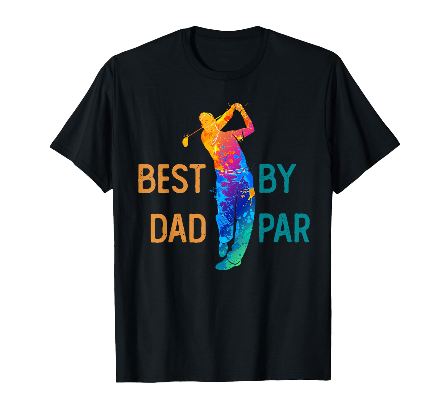 Mens Best Dad Par Fathers Day Golf T-Shirt - Trendy Graphic Men Women - T-Shirt, Sweatshirt, Hoodie