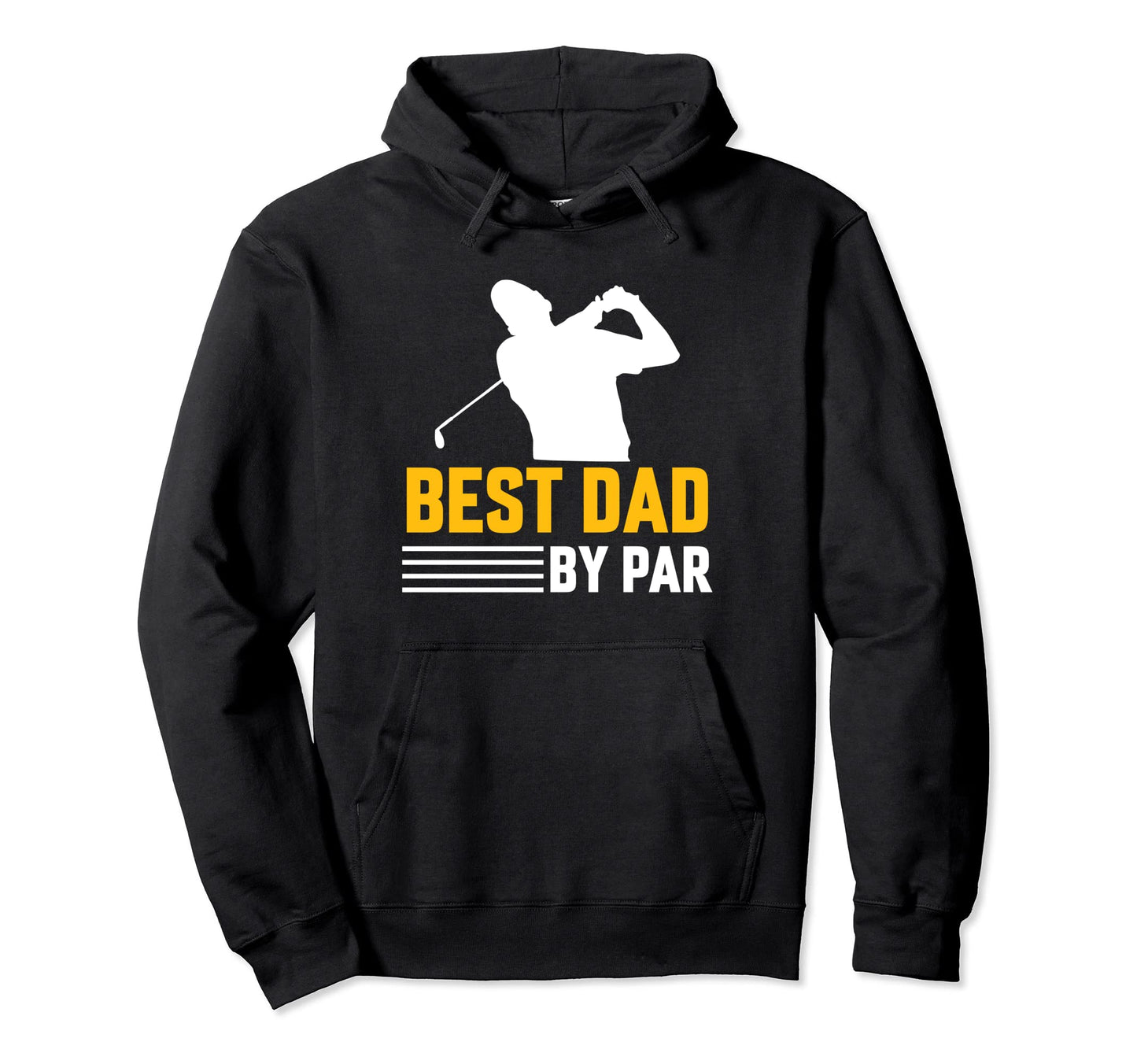 Funny Best Dad Par Full Golf Fathers Day Hoodie - Graphic Print Men Women - T-Shirt, Sweatshirt, Hoodie