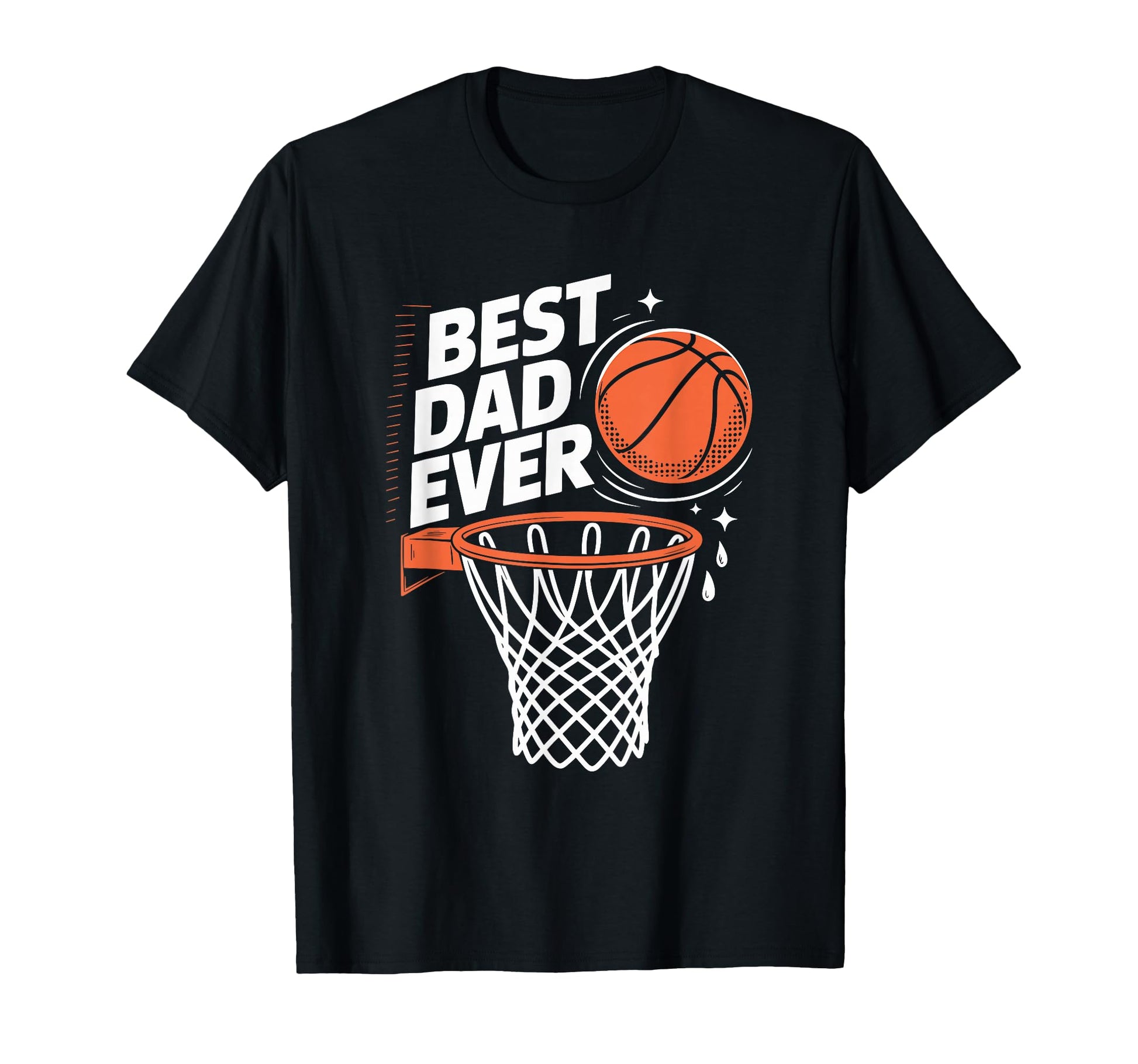 Best Dad Ever Basketball Player Father T-Shirt - Novelty Apparel Men Women - T-Shirt, Sweatshirt, Hoodie